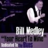 Medley Bill - Your Heart To Mine [CD]