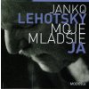 Janko Lehotský: Moje mladšie ja (Janko Lehotský)
