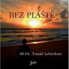 Bez plášte - Tomáš Lebenhart