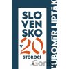 Slovensko v 20. storočí - Ľubomír Lipták