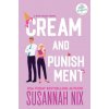 Cream and Punishment (Susannah Nix)(Brožovaná)