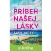E-kniha Príbeh našej lásky - Amy Neff