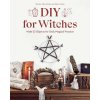DIY for Witches (Flora Denis)(Brožovaná)