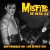 Misfits - We Were 138 / San Francisco 1981 / Detroit 1983 / Vinyl [LP]