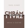Chrám i tvrz Kniha o češtině - Pavel Eisner