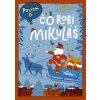 Poviem ti: Čo robí Mikuláš - Aleksandra Woldańska-Płocińska