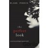 The Perfect Look - Blake Pierce