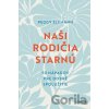 Naši rodičia starnú - Peggy Elfmann