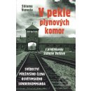 V pekle plynových komor - Svědectví přeživšího člena osvětimského sonderkommanda