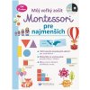 Môj veľký zošit Montessori pre najmenších