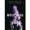 The Whispering Dark (ANDREW KELLY)(Brožovaná)