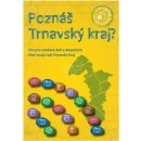 Poznáš Trnavský kraj?