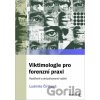 Viktimologie pro forenzní praxi