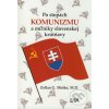 Po stopách komunizmu a miľniky slovenskej krútňavy - Zoltán G. Meško