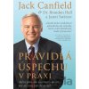 Pravidlá úspechu v praxi - Jack Canfield, Brandon Hall, Janet Switzer