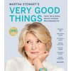 Martha Stewart's Very Good Things: Clever Tips & Genius Ideas for an Easier, More Enjoyable Life (Pevná)