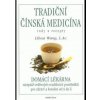 Tradiční čínská medicína rady a recepty - Libua Wang