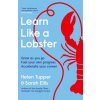 Learn Like a Lobster - Helen Tupper, Sarah Ellis