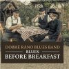Dobré ráno Blues Bands - Blues Before Breakfast