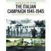The Italian Campaign, 1943-1945: Rare Photographs from Wartime Archives (Jowett Philip)