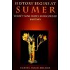 History Begins at Sumer - Samuel Noah Kramer