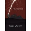 Frankenstein the Original 1818 Text (Reader's Library Classics) (Mary Shelley,Percy Bysshe Shelley)(Brožovaná)
