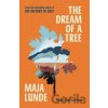 The Dream of a Tree - Maja Lunde
