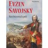 Evžen Savojský: Pán bitevních polí - Richter Karel