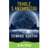 E-kniha Trable s antihmotou - Edward Ashton