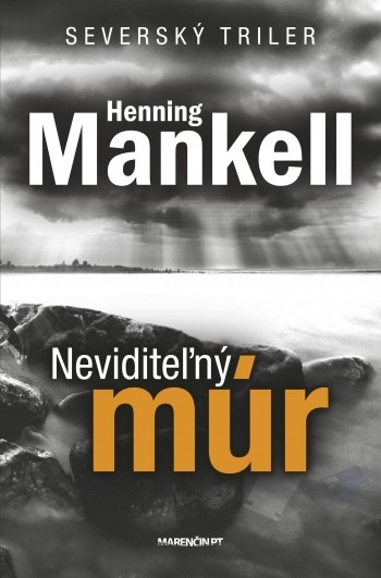 Neviditeľný múr Henning Mankell