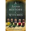SECRET HISTORY OF WITCHES