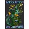 ABSOLUTION (VANDERMEER JEFF)(Pevná)