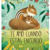 Te Amo Cuando Estás Enojado (I Love You When You're Angry) (Spanish Edition) (Erin Winters,Kaitin Bucher,Natalia Sepúlveda)(Pevná)