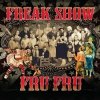 Freak Show - Fru Fru