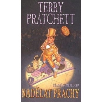 Nadělat prachy - Terry Pratchett