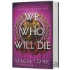 We Who Will Die - Stark Stacia