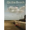 On the beach. Da Ferdinando Scianna a Martin Parr. I fotografi Magnum e le spiagge