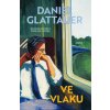 Ve vlaku - Daniel Glattauer