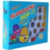 Směr Hra Klobúčik, hop!