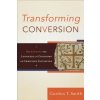 Transforming Conversion (Gordon T Smith)(Brožovaná)