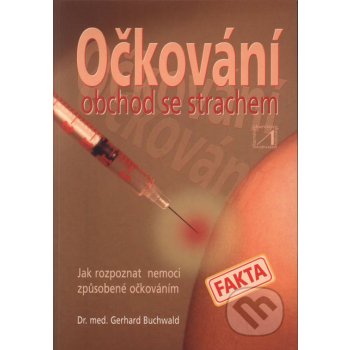 Očkování - obchod se strachem - Buchwald Gerhard