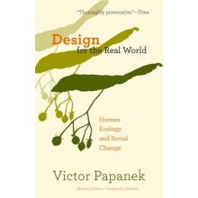 Design for the Real World: Human Ecology and Social Change Papanek Victor Paperback