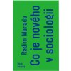 Co je nového v sociologii - Marada Radim