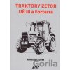 Traktory Zetor UŘ III a Forterra - Miroslav Lukeš