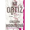 Na obtíž - Hoover Colleen