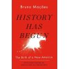 History Has Begun The Birth of a New America Paperback