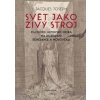 Svět jako živý stroj. - Joseph Jacques