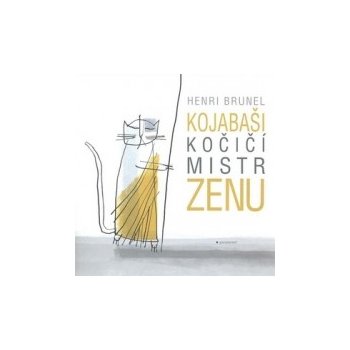 Kojabaši, kočičí mistr zenu - Henri Brunel