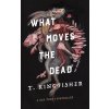 What Moves the Dead