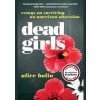 Dead Girls - Alice Bolin, Harper Collins
